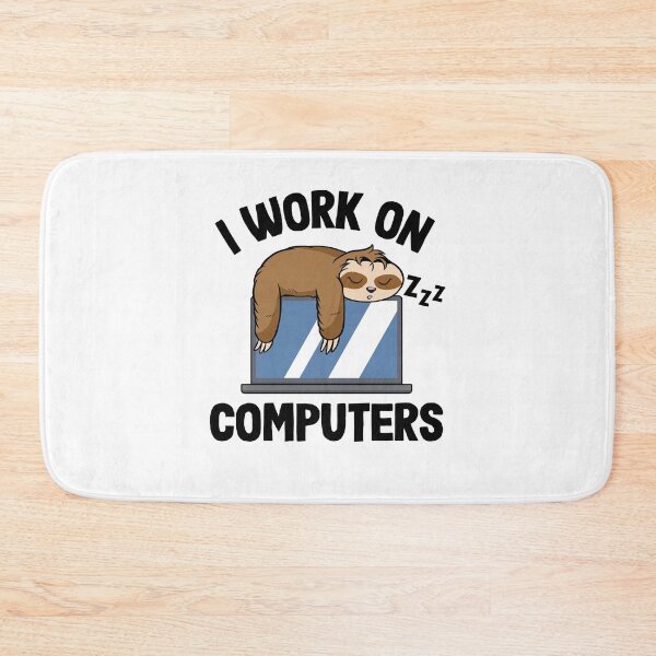Item preview, I Work On Computers Funny Sloth Programming Nerd designed and sold by Stronzi.