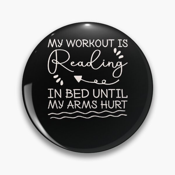 Item preview, My Workout Is Reading In Bed Until My Arms Hurt Funny Sleeping Quote Gifts  designed and sold by Norstyle.