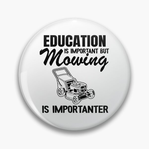 Item preview, Lawn Mowing Is Importanter Funny Gardening Gift Landscaping designed and sold by Stronzi.