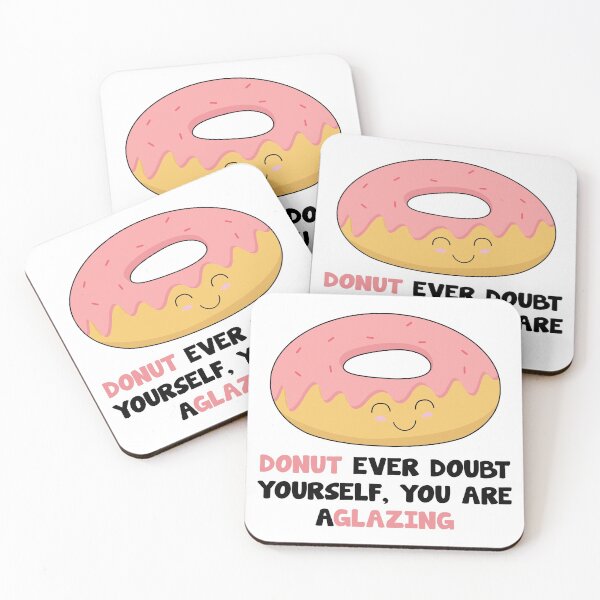 Item preview, Donut ever doubt yourself, you are aglazing designed and sold by dottyshop.