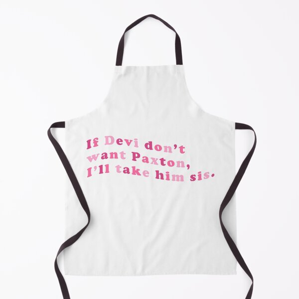 Item preview, If Devi don't want Paxton, I'll take him sis designed and sold by purplewings03.