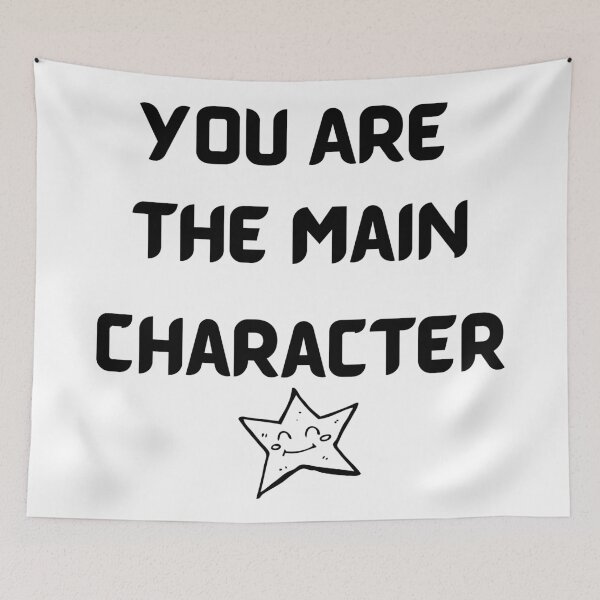 Item preview, You Are The Main Character designed and sold by SenGift.