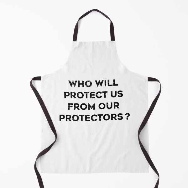 Item preview, Copy of Who will protect us from our protectors designed and sold by TheMattDesigns.