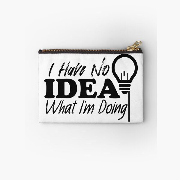Item preview, I Have No Idea What I'm Doing (Light) designed and sold by the-krisney-way.