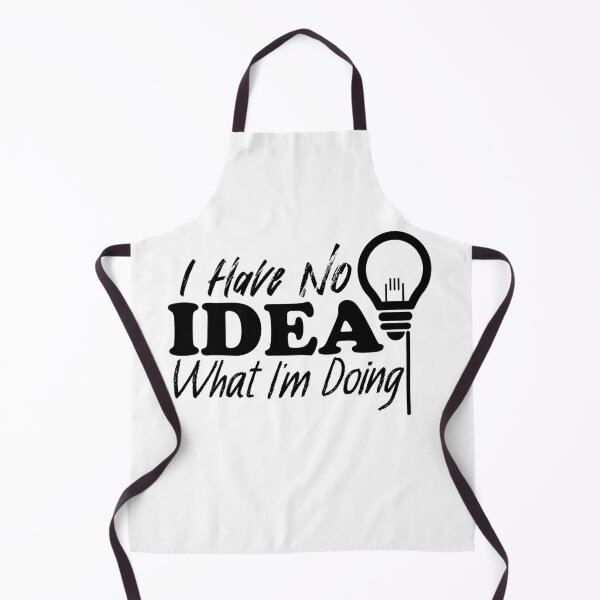 Item preview, I Have No Idea What I'm Doing (Light) designed and sold by the-krisney-way.