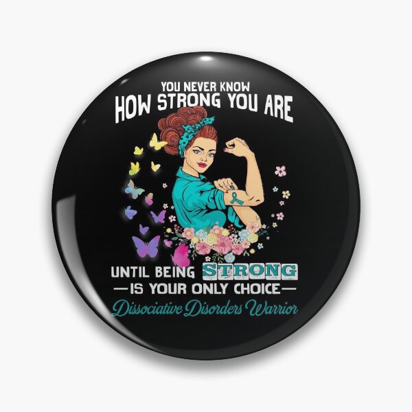 Item preview, Dissociative Disorders Warrior You Never Know How Strong You Are designed and sold by largellie.