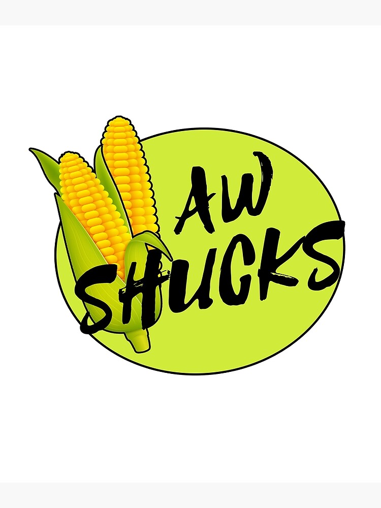 "Aw Shucks Corn Huskers Farm" Poster for Sale by Redbubble