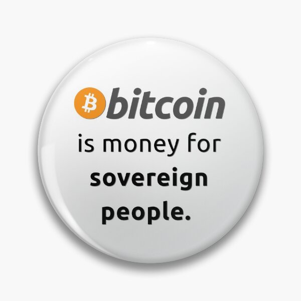 Item preview, Bitcoin is money for sovereign people designed and sold by BitcoinFTW.