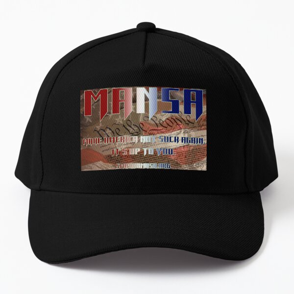 Make America Not Suck Again! MANSA! Baseball Cap