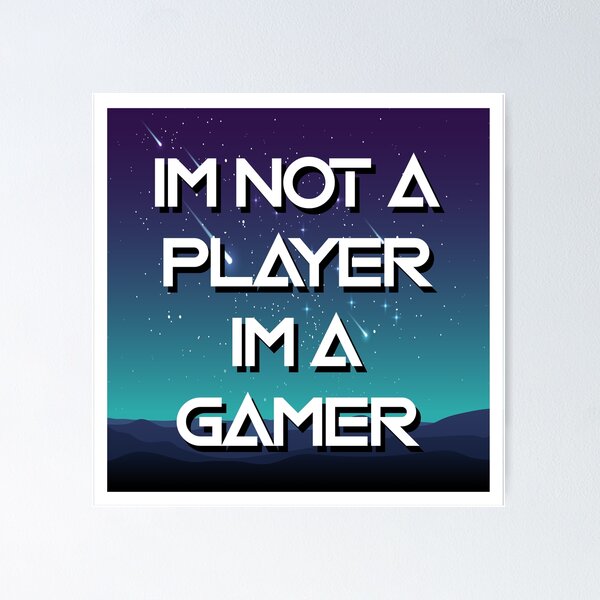 Item preview, im not a player im a gamer designed and sold by WilliamsGFX.