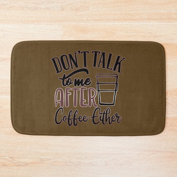 Item preview, Don't Talk to Me After Coffee, Either designed and sold by CRHPOD20.
