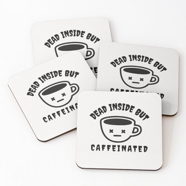 Item preview, Dead Inside But Caffeinated designed and sold by OliOuterBrands.