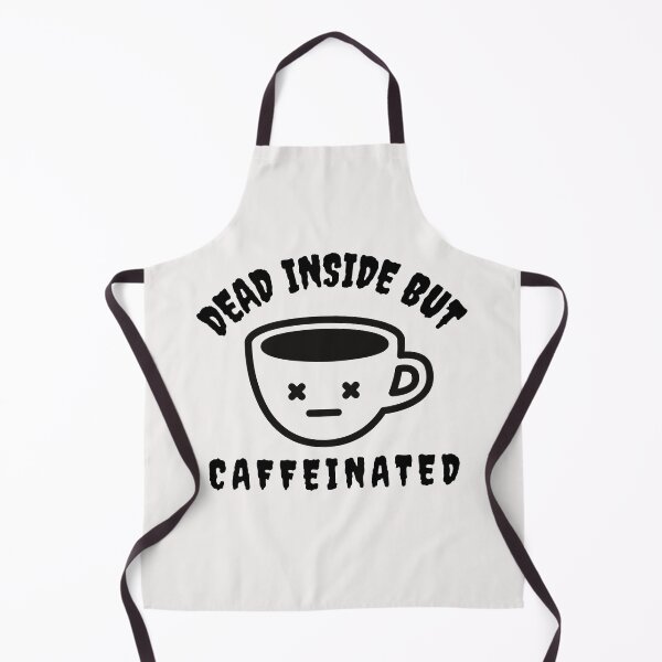 Item preview, Dead Inside But Caffeinated designed and sold by OliOuterBrands.