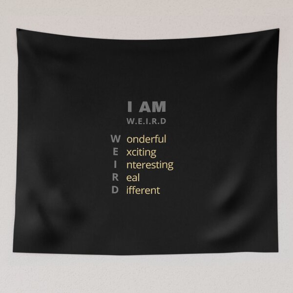 Item preview, I Am Weird designed and sold by Stronskyj23.