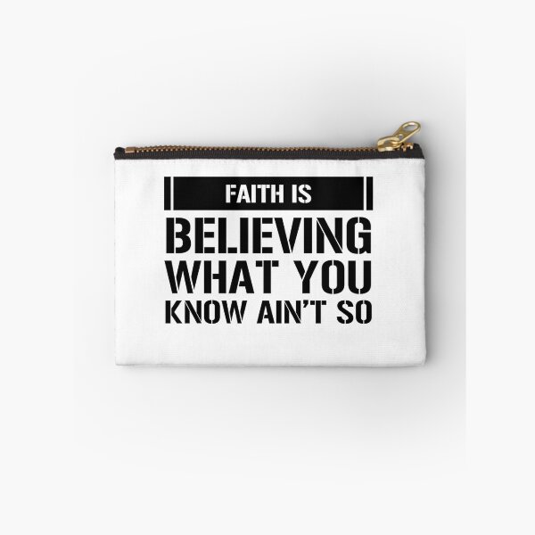 Item preview, Faith Is Believing What You Know Ain’t So designed and sold by Bklynjava.