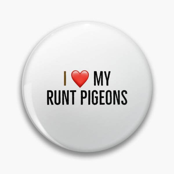 Item preview, I love my runt pigeons designed and sold by Yviemakes.