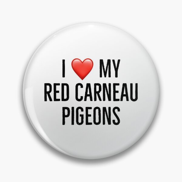 Item preview, I love my red carneau pigeons designed and sold by Yviemakes.