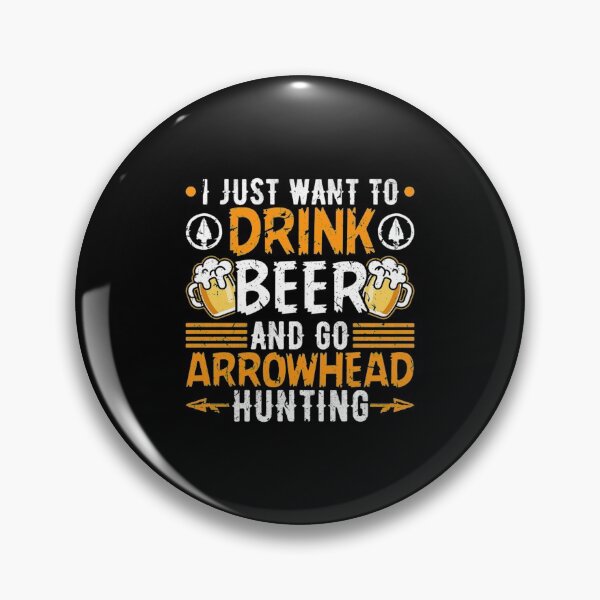 Item preview, Camping T Shirt Drink Beer And Go Arrowhead Hunting Collector Hunter Camper Campfire Gifts Tee designed and sold by soapeselvi.