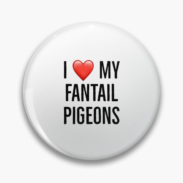 Item preview, I love my fantail pigeons designed and sold by Yviemakes.