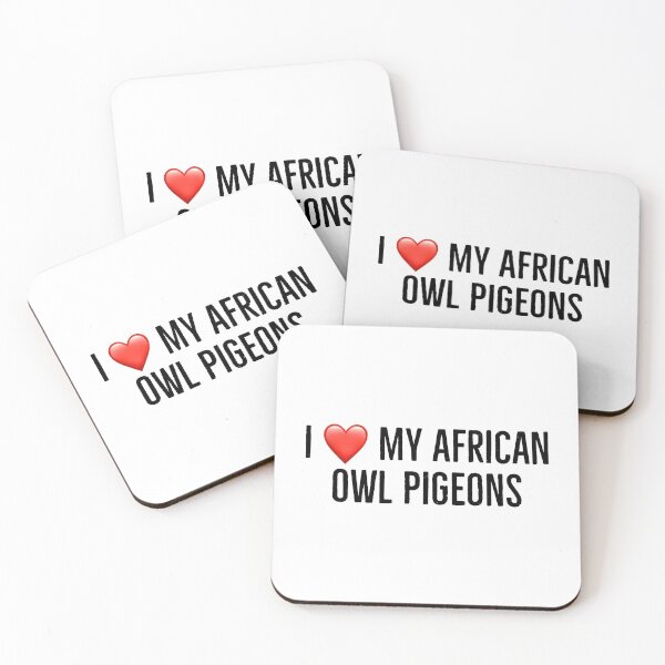 Item preview,  I love my african owl pigeons designed and sold by Yviemakes.