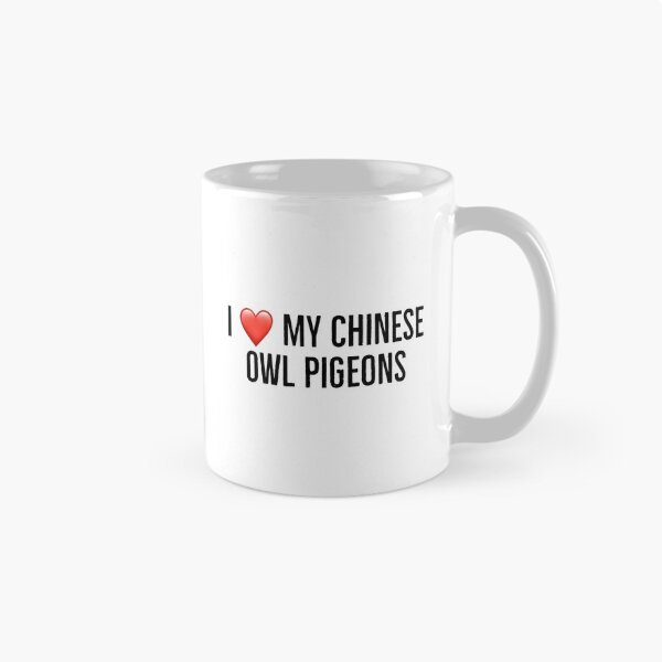 Item preview, I love my chinee owl pigeons designed and sold by Yviemakes.