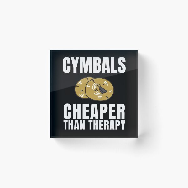 Item preview, Cymbals Cheaper Than Therapy designed and sold by Crafty-Mornings.