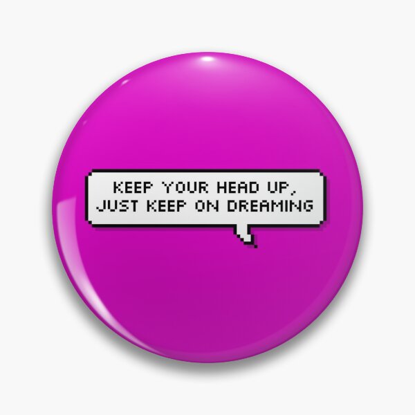 Item preview, ITZY DALLA DALLA Keep your head up, just keep on dreaming Pixel Speech designed and sold by helloharu.