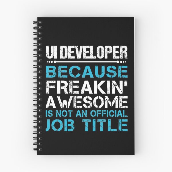 Item preview, Ui Developer T Shirt - Freaking Awesome Gift Item Tee designed and sold by learkemili.