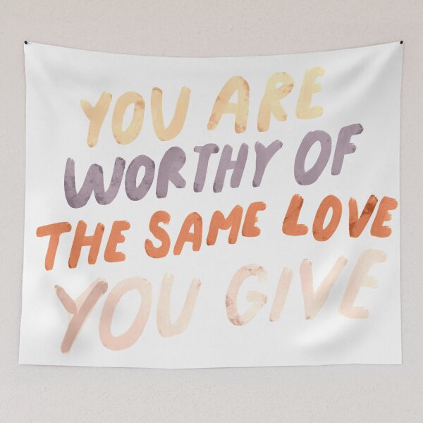 Item preview, You are worthy of the same love you give - MHN quote designed and sold by morgansgoods.