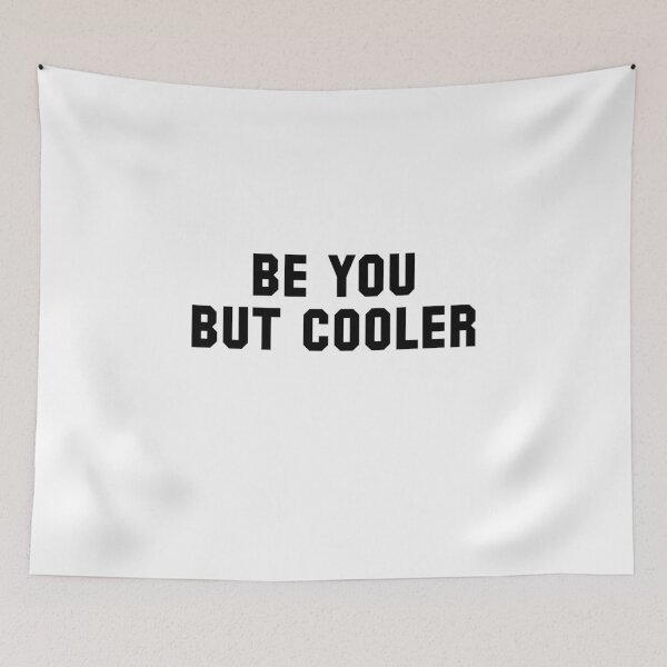 Item preview, BE YOU BUT COOLER designed and sold by Profashionall.