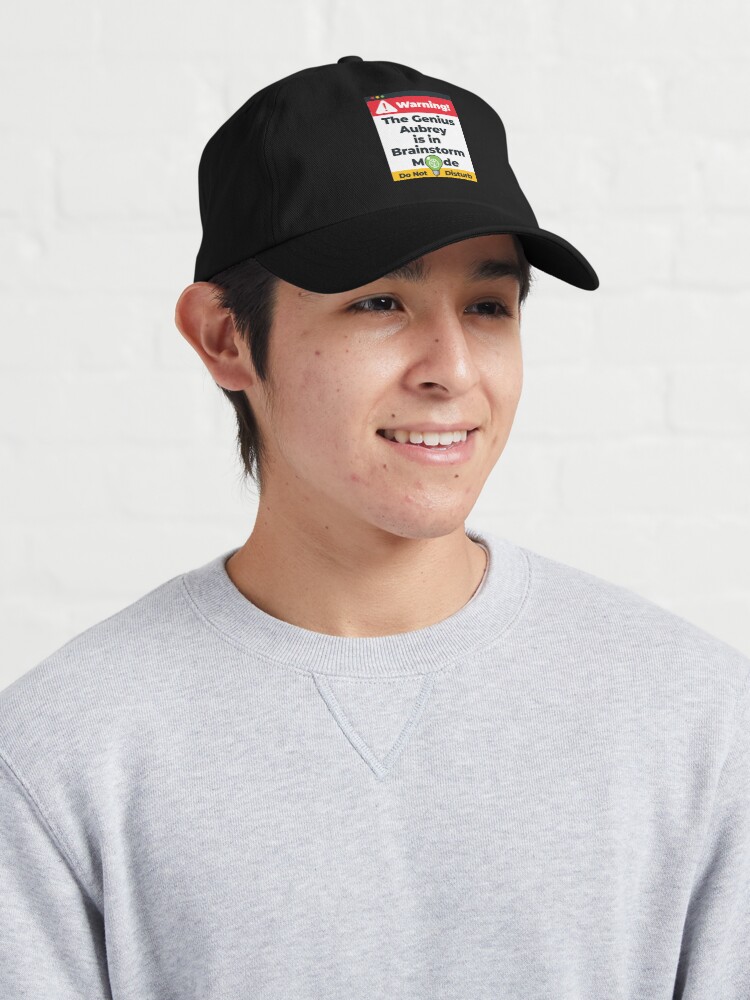 Alternate view of Aubrey Name - Warning The Genius Aubrey is in Brainstorm Mode Cap