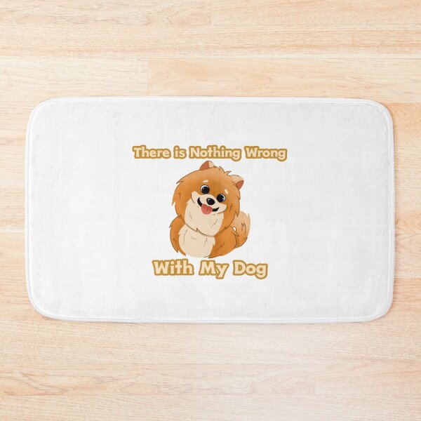 Item preview, There is Nothing Wrong With My Dog designed and sold by AryabyDesign.