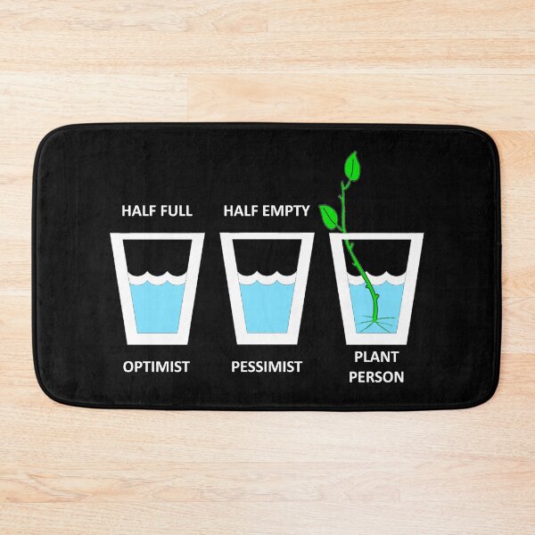 Item preview, Plant Person, Optimist, Pessimist, Half Empty, Half Full, Plant Lovers designed and sold by Oaks Creations.