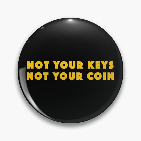 Item preview, Not Your Keys, Not Your Coin. designed and sold by Popular-Gifts.