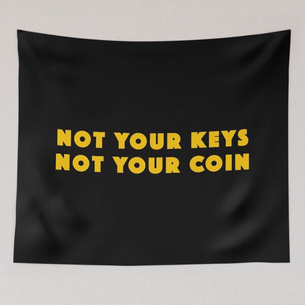 Item preview, Not Your Keys, Not Your Coin. designed and sold by Popular-Gifts.