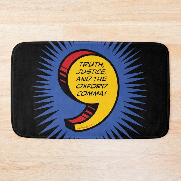 Item preview, Truth, Justice, and the Oxford Comma! designed and sold by Marc Hempel.