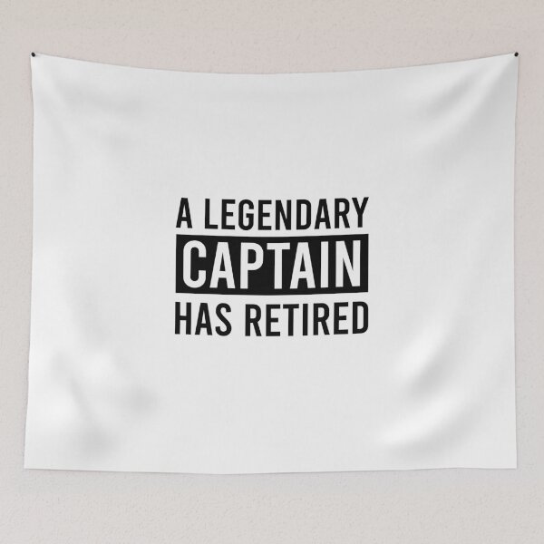 Item preview, A Legendary Captain Has Retired designed and sold by ProArtzilla.