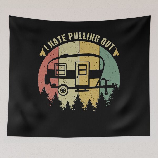 Item preview, Funny Camping I Hate Pulling Out Retro Travel Trailer designed and sold by elisamarez97.