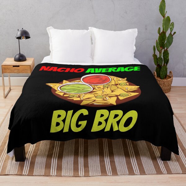 Item preview, NACHO AVERAGE BIG BRO designed and sold by MIKE'S PRINT ON DEMAND.
