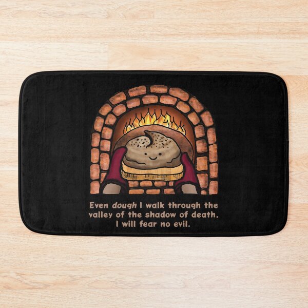 Item preview, Psalm 23 - Even dough i walk through the valley of the shadow of death - bread pun designed and sold by G-Emanuel.