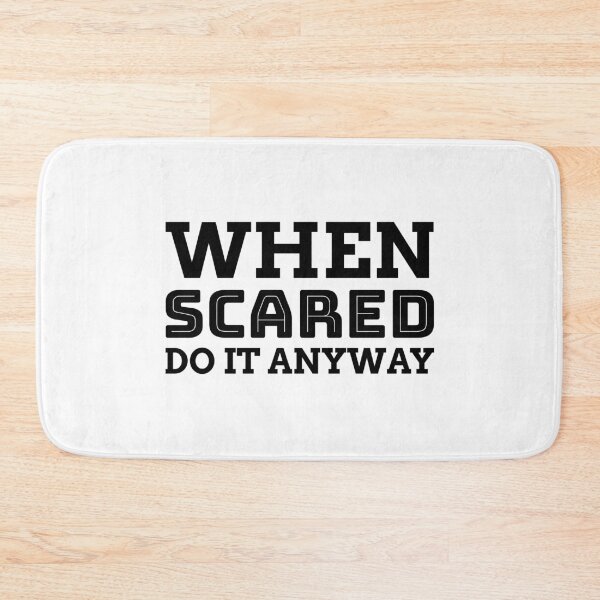 Item preview, When Scared Do It Anyway designed and sold by CarantinedChaos.