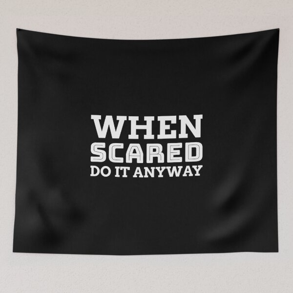 Item preview, When Scared Do It Anyway designed and sold by CarantinedChaos.