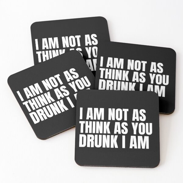 Item preview, I Am Not As Think As You Drunk I Am designed and sold by RGRamsey.
