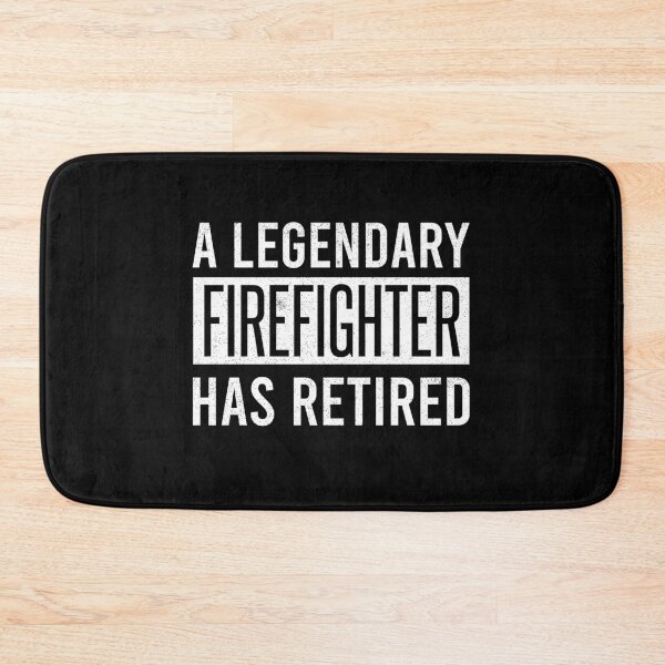 Item preview, A Legendary Firefighter Has Retired designed and sold by ProArtzilla.