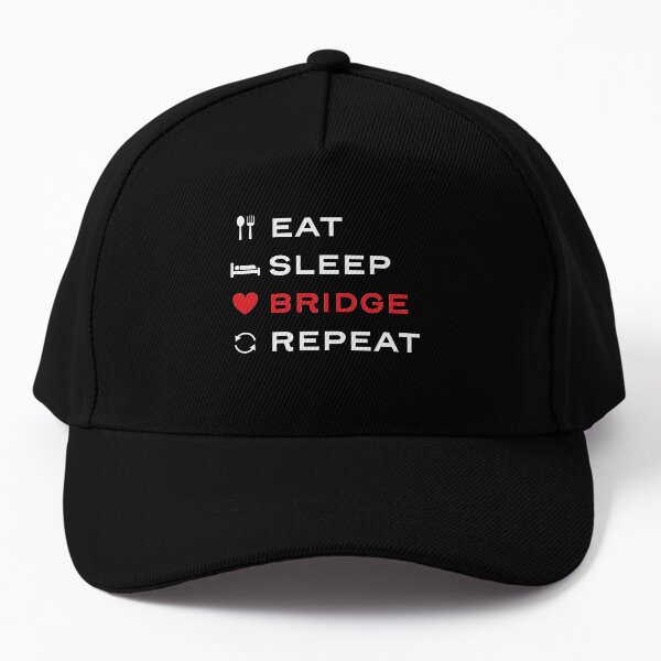 Eat. Sleep. Bridge. Repeat. For duplicate bridge players Baseball Cap