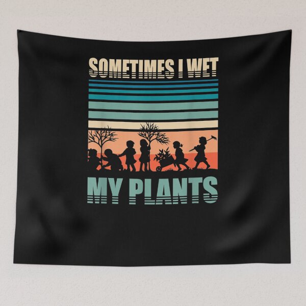Item preview, Sometimes I Wet My Plants Funny Gardening Gardener  designed and sold by tashiav.