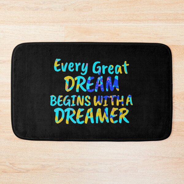 Item preview, every great dream begins with with a dreamer designed and sold by JJT0724.