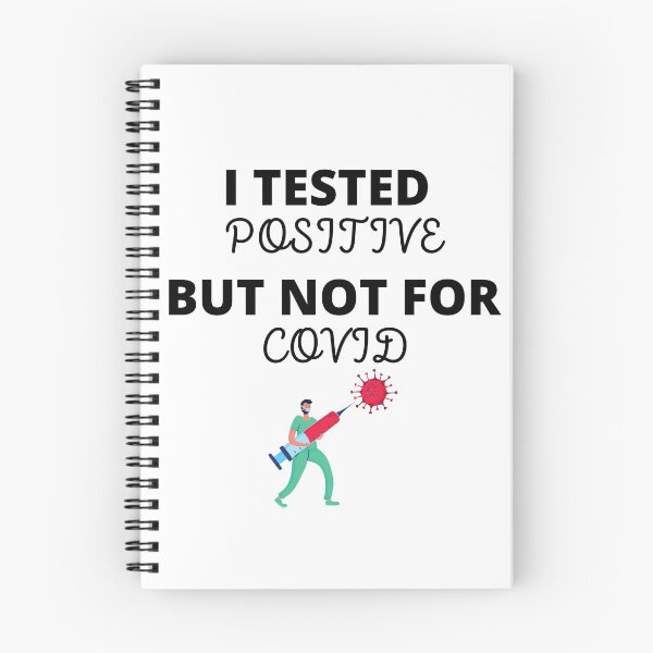 Item preview, I Tested Positive But Not For Covid designed and sold by teez4dayz.