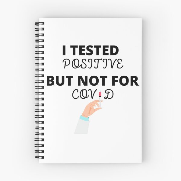 Item preview, Tested Positive But Not For Covid designed and sold by teez4dayz.