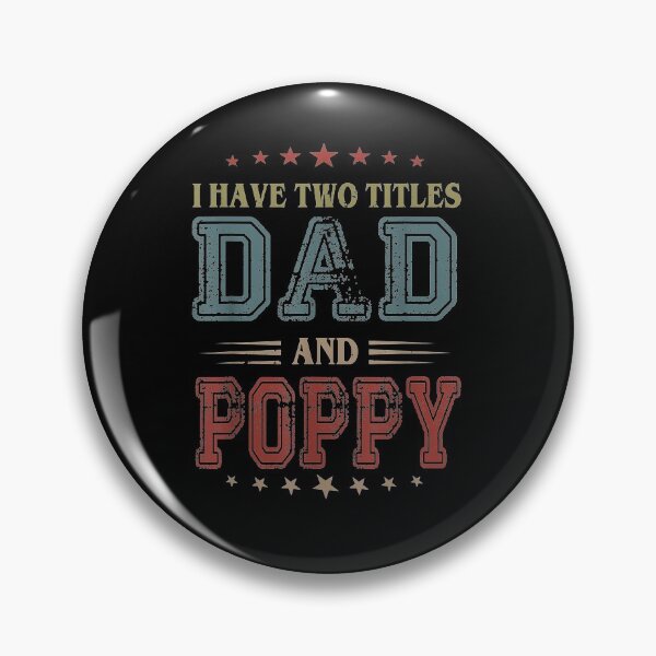Item preview, I Have Two Titles Dad And Poppy I Rock Them Both  designed and sold by tashiav.